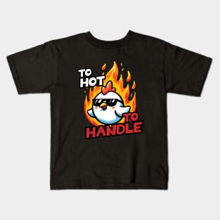 To Hot to handle Hot Chicken Kids T-Shirt